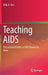 Teaching AIDS: The Cultural Politics of HIV Disease in India by Das, Dilip K.