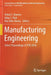 Manufacturing Engineering: Select Proceedings of Cpie 2018 by Vishal S. Sharma