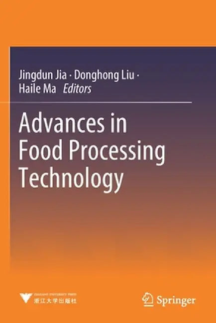 Advances in Food Processing Technology by Jingdun Jia