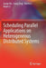 Scheduling Parallel Applications on Heterogeneous Distributed Systems by Guoqi Xie