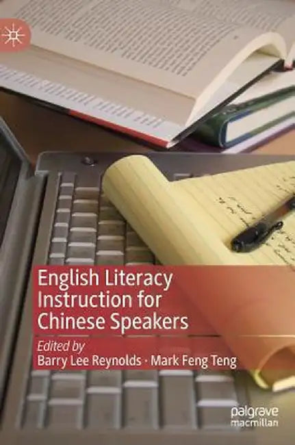 English Literacy Instruction for Chinese Speakers by Barry Lee Reynolds