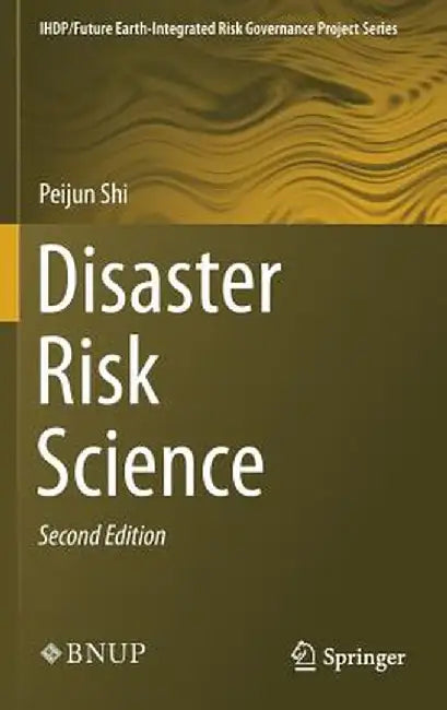 Disaster Risk Science by Peijun Shi