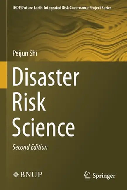 Disaster Risk Science by Peijun Shi