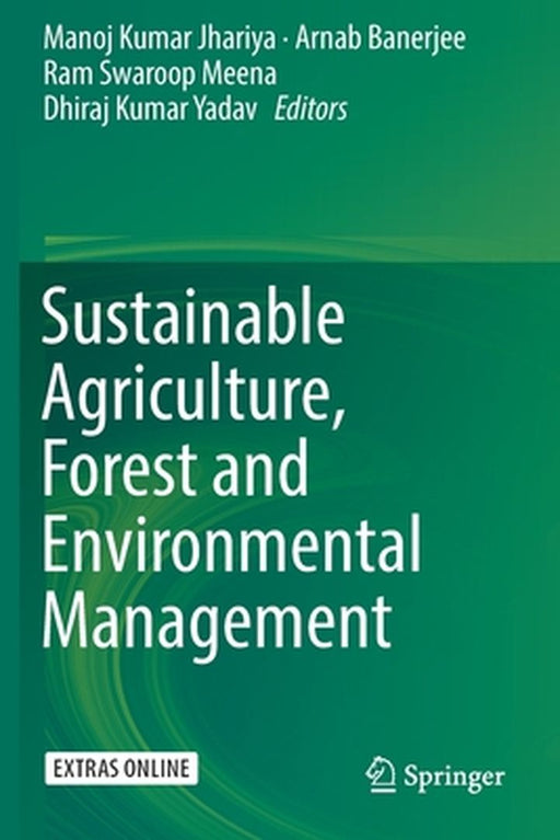 Sustainable Agriculture, Forest and Environmental Management by Manoj Kumar Jhariya