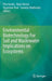 Environmental Biotechnology for Soil and Wastewater Implications on Ecosystems by Rita Kundu