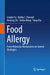 Food Allergy: From Molecular Mechanisms to Control Strategies by Linglin Fu