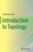 Introduction to Topology by Tej Bahadur Singh