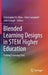 Blended Learning Designs in Stem Higher Education: Putting Learning First by Christopher N. Allan