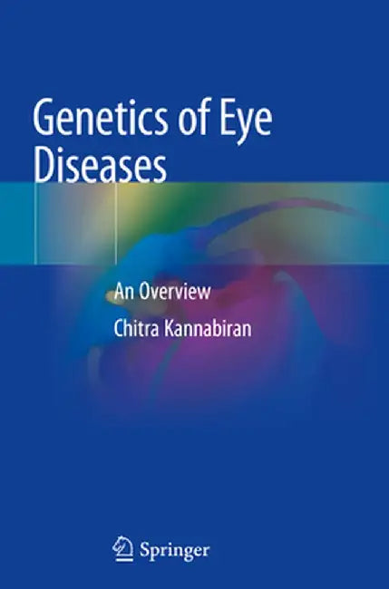 Genetics of Eye Diseases: An Overview by Chitra Kannabiran