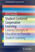 Student Centered Cooperative Learning: Linking Concepts in Education to Promote Student Learning by George M. Jacobs