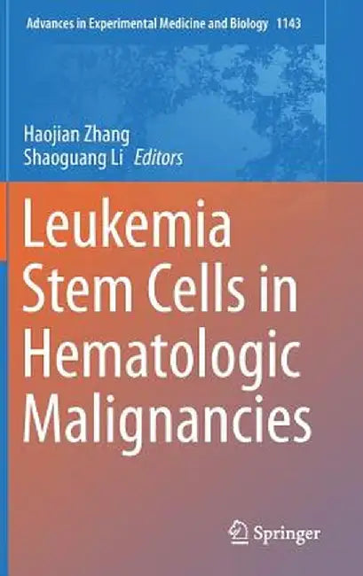 Leukemia Stem Cells in Hematologic Malignancies by Haojian Zhang