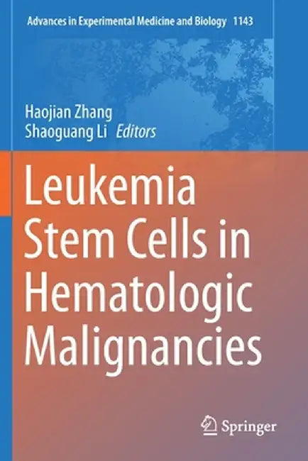 Leukemia Stem Cells in Hematologic Malignancies by Haojian Zhang