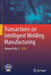 Transactions on Intelligent Welding Manufacturing: Volume II No. 3 2018 by Shanben Chen