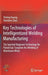 Key Technologies of Intelligentized Welding Manufacturing: The Spectral Diagnosis Technology for Pulsed Gas Tungsten Arc Welding of Aluminum Alloys by Yiming Huang