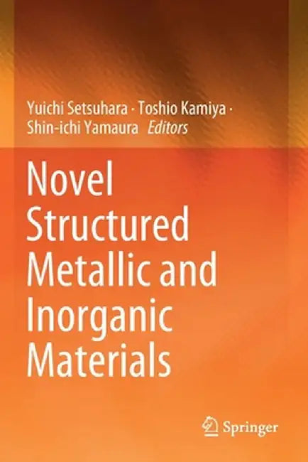 Novel Structured Metallic and Inorganic Materials by Yuichi Setsuhara