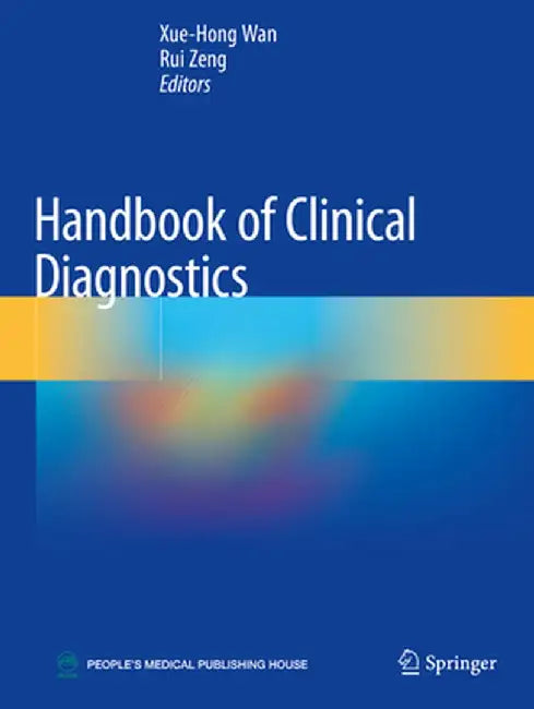 Handbook of Clinical Diagnostics by Xue-Hong Wan