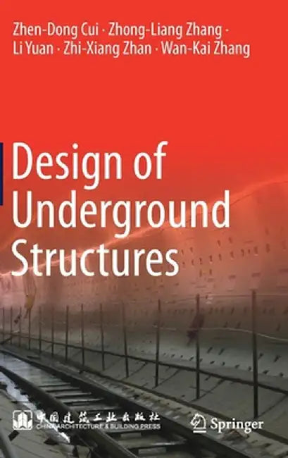 Design of Underground Structures by Zhen-Dong Cui