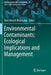 Environmental Contaminants: Ecological Implications and Management by Ram Naresh Bharagava
