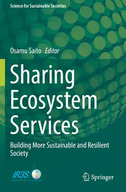 Sharing Ecosystem Services: Building More Sustainable and Resilient Society by Osamu Saito