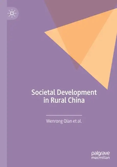 Societal Development in Rural China by Wenrong Qian