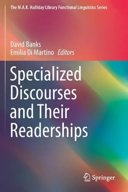 Specialized Discourses and Their Readerships by David Banks