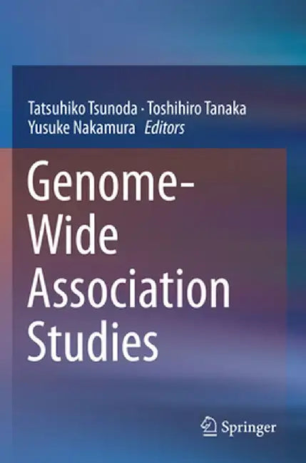 Genome-Wide Association Studies by Tatsuhiko Tsunoda