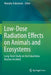 Low-Dose Radiation Effects on Animals and Ecosystems: Long-Term Study on the Fukushima Nuclear Accident by Manabu Fukumoto