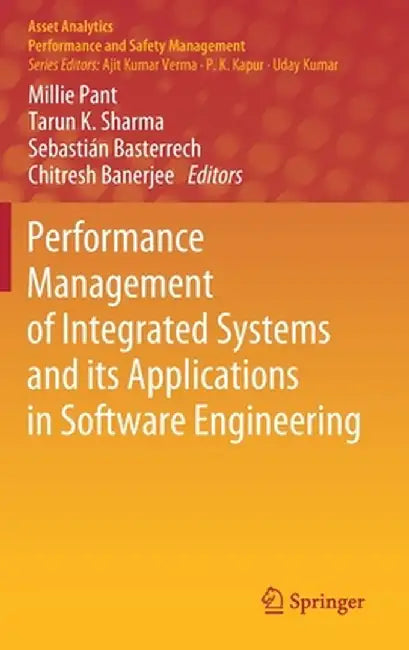 Performance Management of Integrated Systems and Its Applications in Software Engineering by Millie Pant
