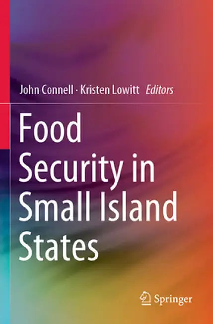 Food Security in Small Island States by John Connell