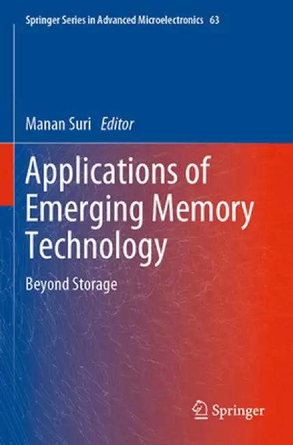Applications of Emerging Memory Technology: Beyond Storage by Manan Suri