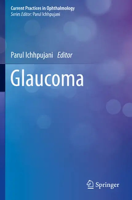 Glaucoma by Parul Ichhpujani