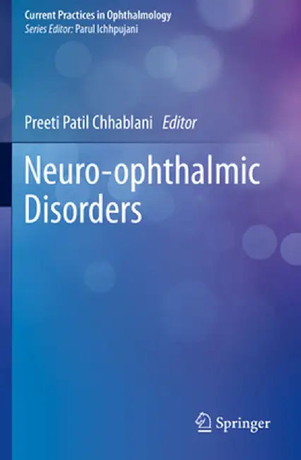 Neuro-Ophthalmic Disorders by Preeti Patil Chhablani