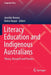 Literacy Education and Indigenous Australians: Theory, Research and Practice by Jennifer Rennie