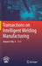 Transactions on Intelligent Welding Manufacturing: Volume II No. 4 2018 by Shanben Chen