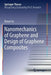 Nanomechanics of Graphene and Design of Graphene Composites by Xiaoyi Liu