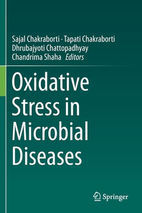 Oxidative Stress in Microbial Diseases by Sajal Chakraborti