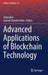 Advanced Applications of Blockchain Technology by Shiho Kim