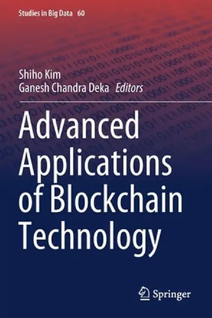 Advanced Applications of Blockchain Technology by Shiho Kim