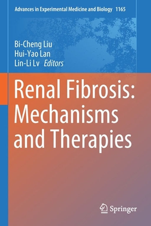 Renal Fibrosis: Mechanisms and Therapies by Bi-Cheng Liu