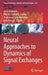 Neural Approaches to Dynamics of Signal Exchanges by Anna Esposito