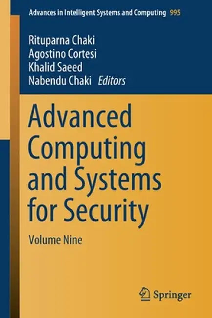 Advanced Computing and Systems for Security: Volume Nine by Rituparna Chaki