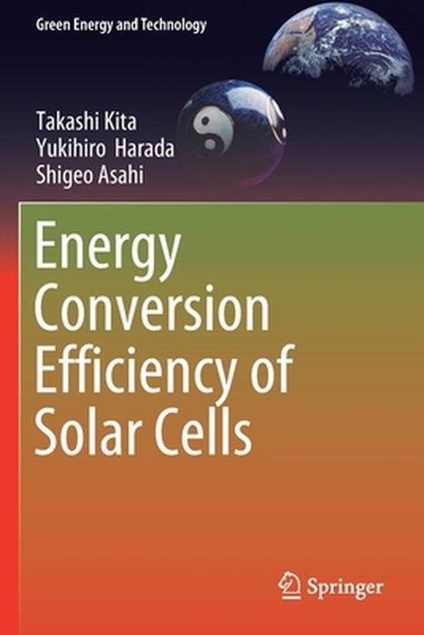 Energy Conversion Efficiency of Solar Cells by Takashi Kita