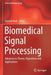 Biomedical Signal Processing: Advances in Theory, Algorithms and Applications by Ganesh Naik