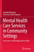 Mental Health Care Services in Community Settings: Discussions on Ngo Approaches in India by Gayathri Balagopal