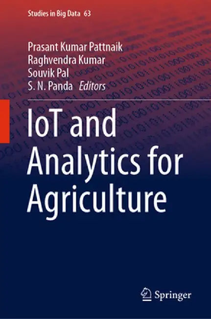 Iot and Analytics for Agriculture by Prasant Kumar Pattnaik