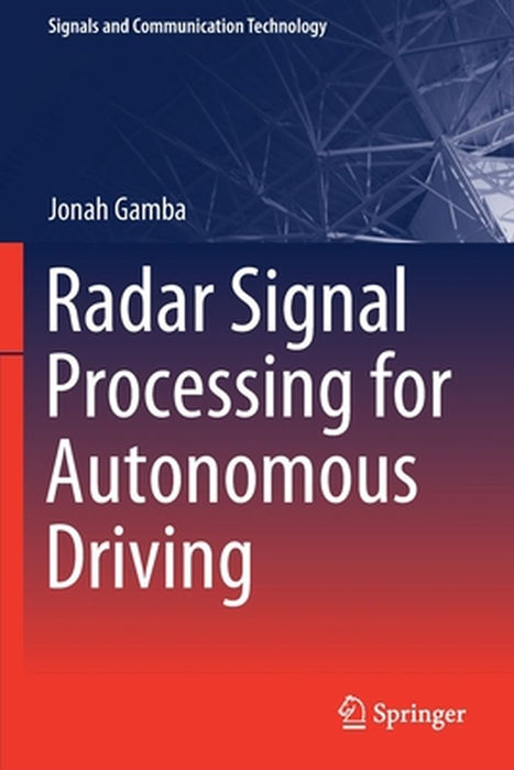 Radar Signal Processing for Autonomous Driving by Jonah Gamba