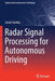 Radar Signal Processing for Autonomous Driving by Jonah Gamba