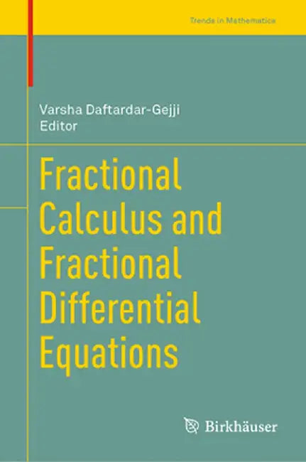 Fractional Calculus and Fractional Differential Equations by Varsha Daftardar-Gejji