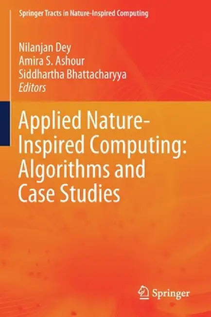 Applied Nature-Inspired Computing: Algorithms and Case Studies by Nilanjan Dey