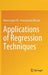 Applications of Regression Techniques by Manoranjan Pal